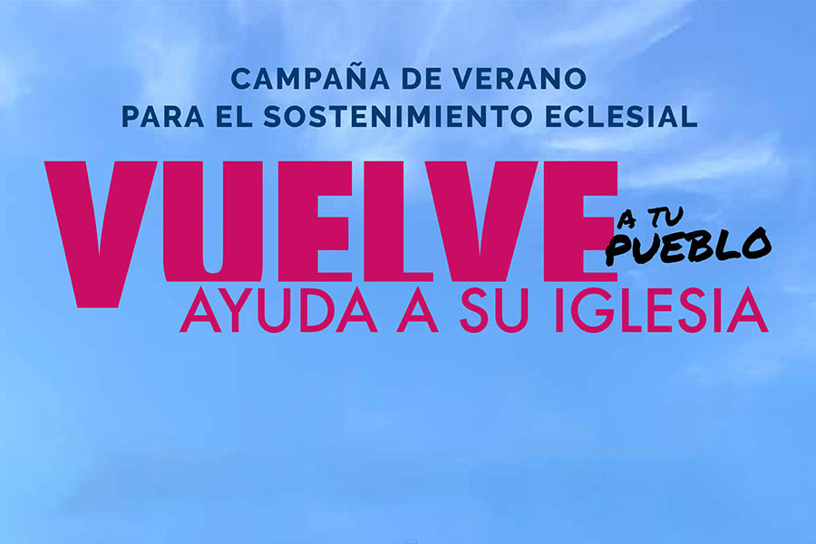 Tercera campaña ‘Vuelve a tu pueblo. Ayuda a tu iglesia’